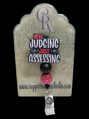 Not judging just assessing