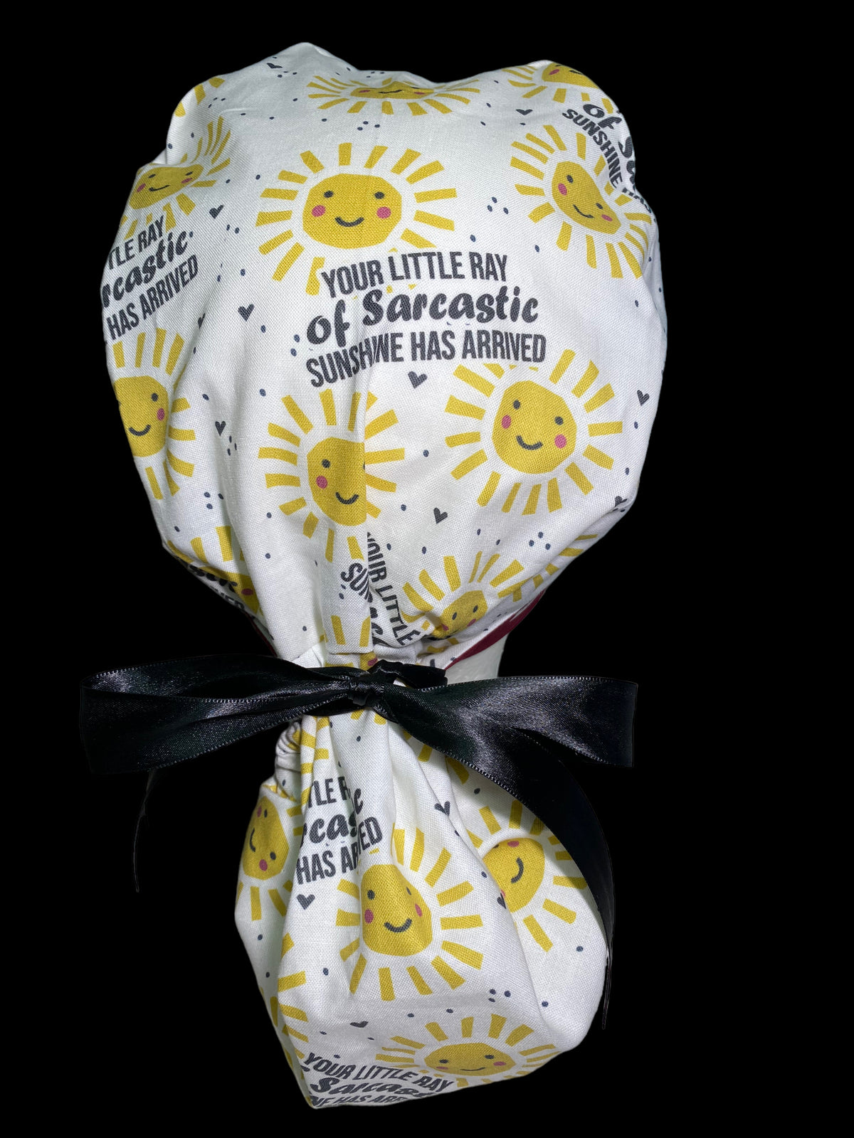 YOUR LITTLE RAY OF SARCASTIC SUNSHINE HAS ARRIVED