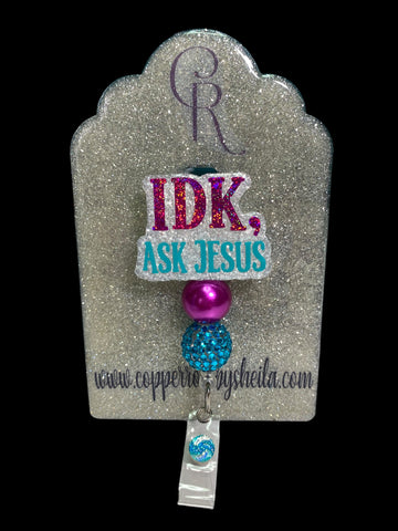 IDK, ASK JESUS