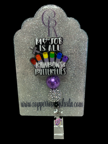 MY JOB IS ALL RAINBOWS & BUTTERFLIES 2